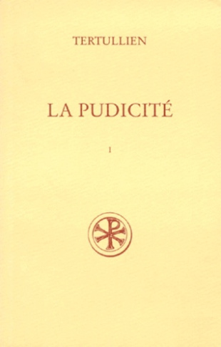 LA PUDICITE. Tome 1, Edition bilingue français-latin