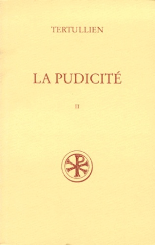 LA PUDICITE. Tome 2, Commentaire et index