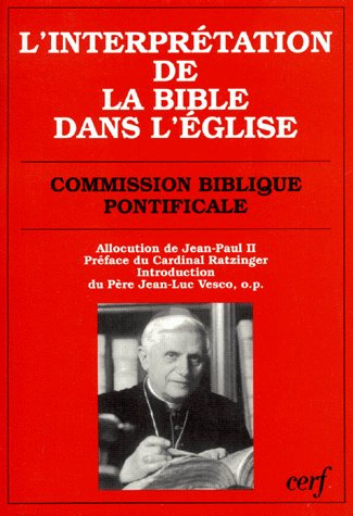L'INTERPRETATION DE LA BIBLE DANS L'EGLISE. Allocution de Sa Sainteté le Pape Jean-Paul II et docume