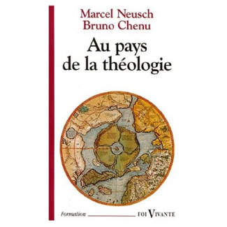 Au pays de la théologie. À la découverte des hommes et des courants