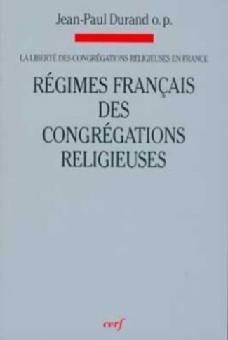 La liberte des congregations religieuses en france- tome 2 regimes francais des congregations relig.