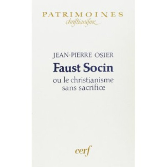 Faust Socin ou Le christianisme sans sacrifice
