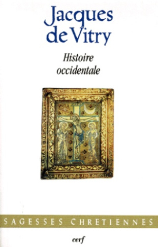 HISTOIRE OCCIDENTALE. Historia occidentalis (Tableau de l'Occident au XIIIème siècle)