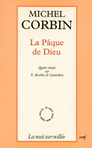 La Pâque de Dieu. Quatre études sur saint Anselme de Cantorbéry