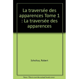 La traversée des apparences Tome 1 : La traversée des apparences