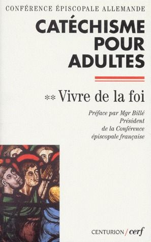CATHECHISME POUR ADULTES. Tome 2, Vivre de la Foi