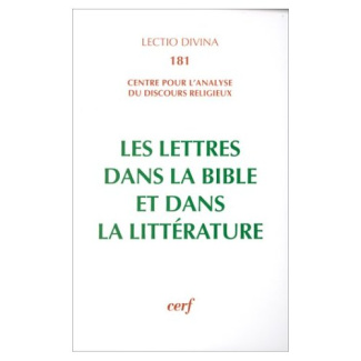 Les Lettres dans la Bible et dans la littérature. Actes du colloque de Lyon (3-5 juillet 1996)