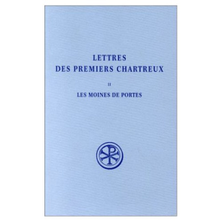 Lettres des premiers Chartreux. Volume 2, Les moines de Portes Bernard - Jean - Etienne