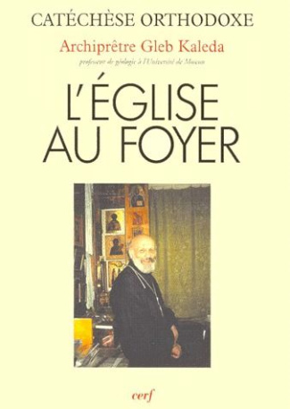L'Eglise au foyer. Les sources spirituelles et morales pour la création et l'édification de la famil