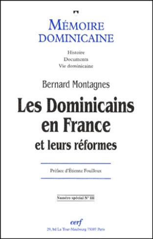Mémoire dominicaine N° Spécial 3 : Les Dominicains en France et leurs réformes