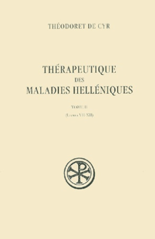 Thérapeutique des maladies helléniques. Tome 2, Livres VII-XII