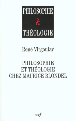Philosophie et théologie chez Maurice Blondel