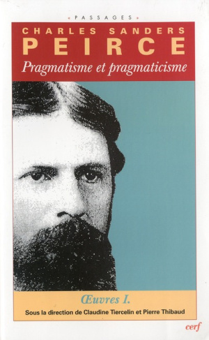Oeuvres philosophiques. Volume 1, Pragmatisme et pragmaticisme