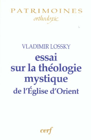 Essai sur la théologie mystique de l'Eglise d'Orient