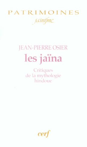 Les Jaïna. Critiques de la mythologie hindoue