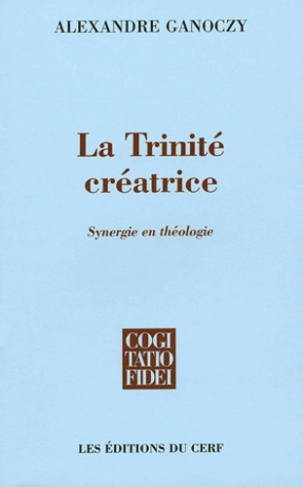 La Trinité créatrice. Synergie en théologie
