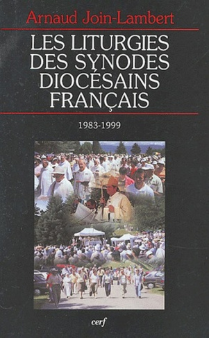 Les liturgies des synodes diocésains français (1983-1999)