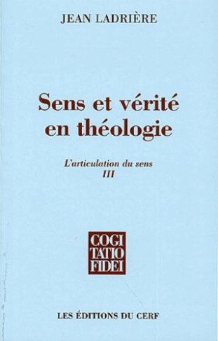 L'articulation du sens. Volume 3, Sens et vérité en théologie