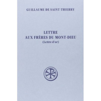 Lettre aux frères du Mont-Dieu (Lettre d'or). Edition bilingue français-latin