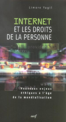 Internet et les droits de la personne. Nouveaux enjeux éthiques à l'âge de la mondialisation
