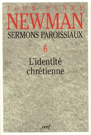 Sermons paroissiaux. Tome 6, L'identité chrétienne