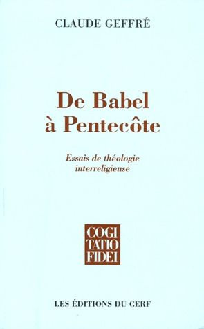 De Babel à Pentecôte. Essais de théologie interreligieuse