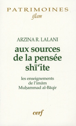 Aux sources de la pensée shi'ite. Les enseignements de l'imam Muhammad al-Baqir