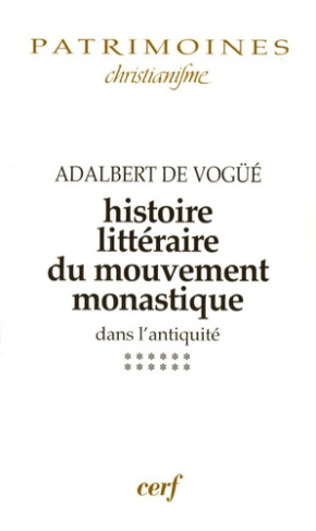 Histoire littéraire du mouvement monastique dans l'antiquité. Première partie, Le monachisme latin,