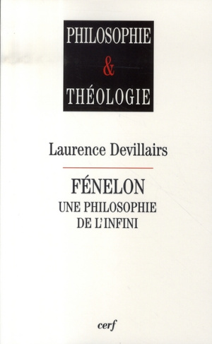 Fénelon. Une philosophie de l'infini