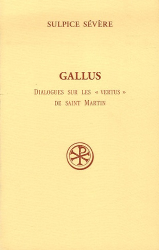 Gallus. Dialogues sur les "vertus" de Saint Martin