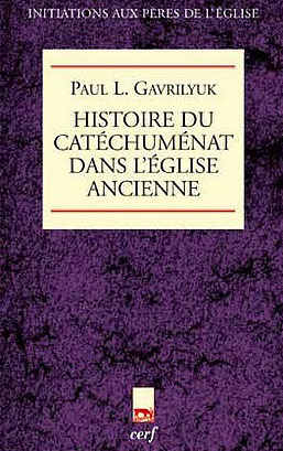 Histoire du catéchuménat dans l'Eglise ancienne