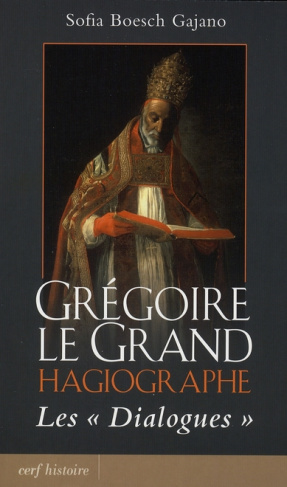 Grégoire le Grand Hagiographe. Les Dialogues