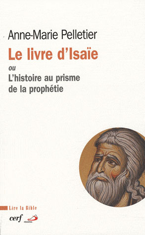 Le livre d'Isaïe. Ou L'histoire au prisme de la prophétie