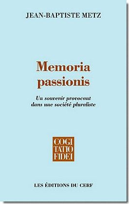 Memoria passionis. Un souvenir provocant dans une société pluraliste