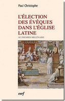 L'élection des évêques dans l'Eglise latine au premier millénaire