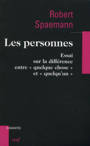 Les personnes . Essais sur la différence entre "quelque chose" et "quelqu'un"
