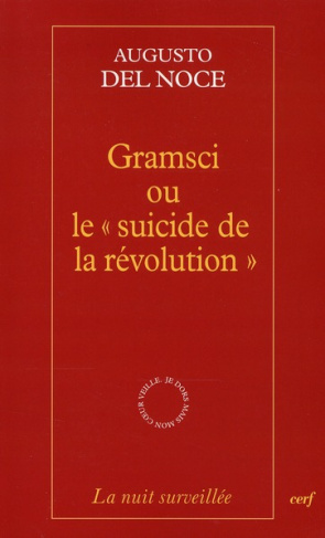 Gramsci ou le "suicide de la révolution"