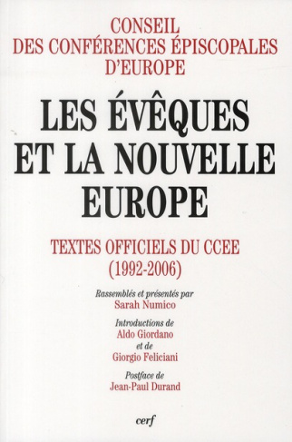 Les évêques et la nouvelle Europe. Textes officiels du CCEE (1992-2006)