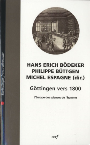 Göttingen vers 1800. L'Europe des sciences de l'homme