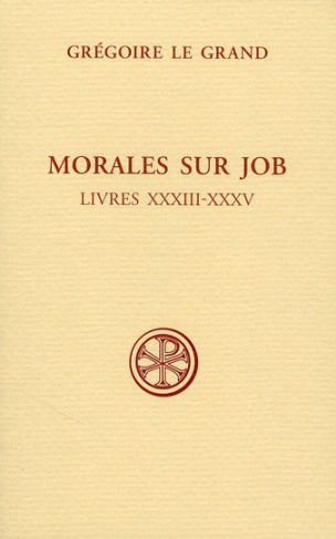 Morales sur Job. Sixième partie (Livres XXXIII-XXXV)