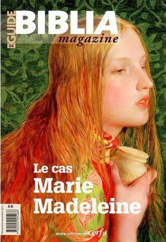 Guide Biblia Magazine N° 4 : Le cas Marie Madeleine