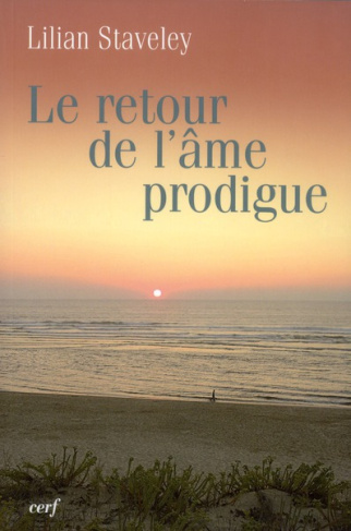 Le Retour de l'âme prodigue suivi de L'Histoire d'amour de l'âme et de La Fontaine d'or