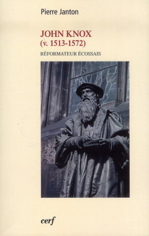 John Knox. Réformateur écossais (v. 1513-1572)