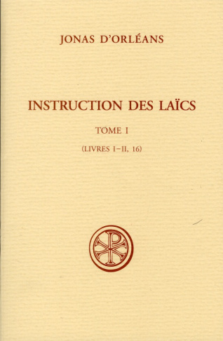 Instructions des laïcs. Tome 1 : Livres I-II, 16