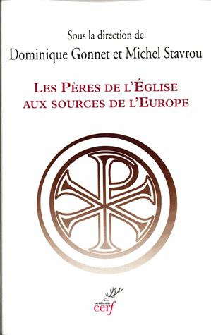 Les Pères de l'Eglise aux sources de l'Europe