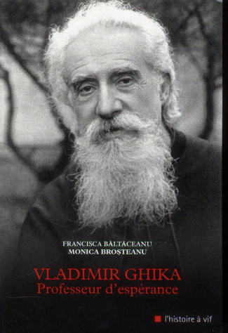 Vladimir Ghika. Professeur d'espérance