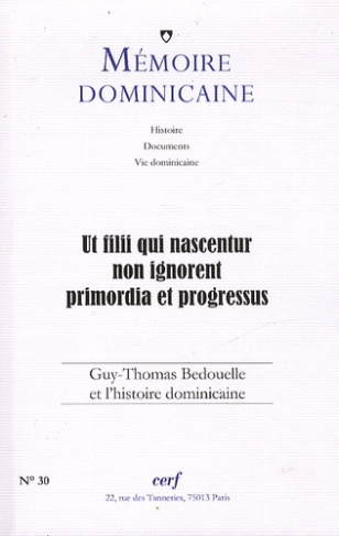 Mémoire dominicaine N° 30 : Guy-Thomas Bedouelle et l'histoire dominicaine