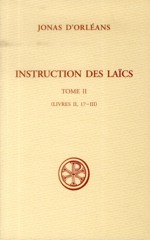 Instruction des laïcs. Tome 2 (Livres II, 17-III)