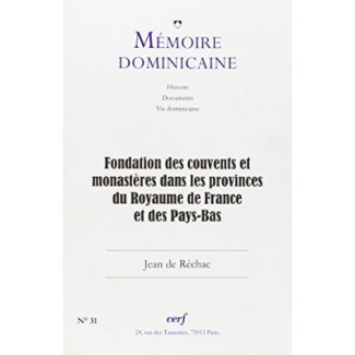 Mémoire dominicaine - numéro 31 Fondation des couvents et monastères dans les provinces du royaume