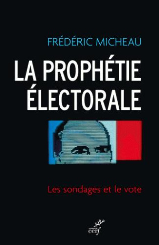 La prophétie électorale. Les sondages et le vote